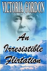 AN IRRESISTIBLE FLIRTATION (Classic Australian Romance)
