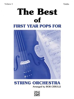 The Best of First Year Pops for String Orchestra, Vol 1: Violin