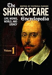 The Shakespeare Encyclopedia: Life, Works, World, and Legacy (5 Volume Set)