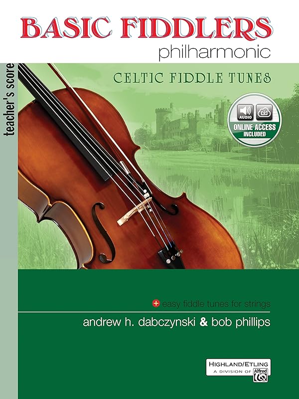 Basic Fiddlers Philharmonic Celtic Fiddle Tunes: Teacher's Manual, Book & Online Audio (Philharmonic Series) by Bob Phillips