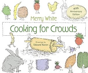 Cooking for Crowds: 40th Anniversary Edition by Merry E. White