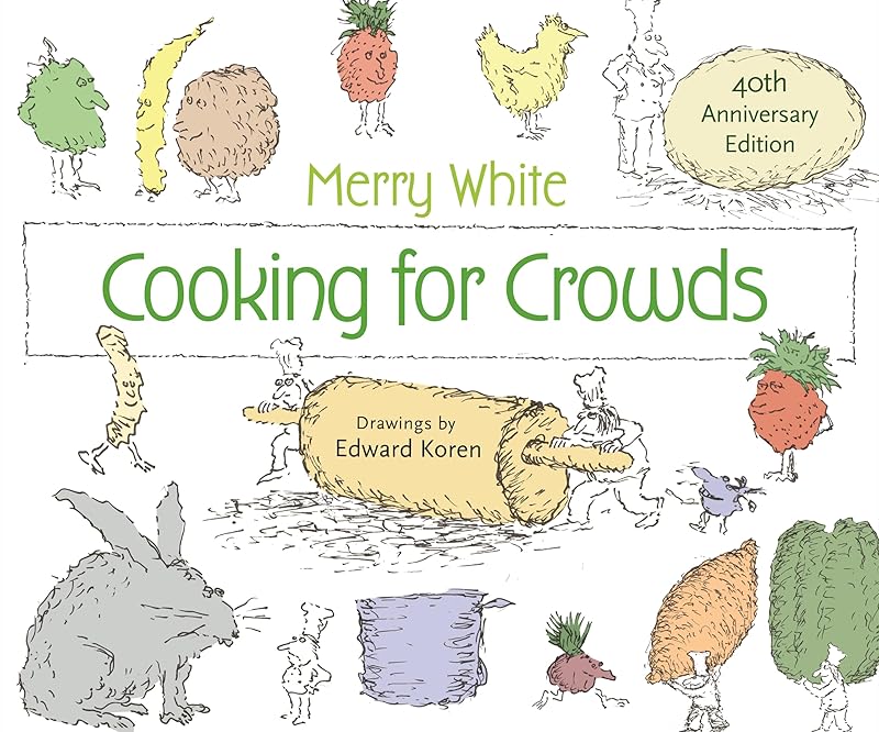 Cooking for Crowds: 40th Anniversary Edition by Merry E. White