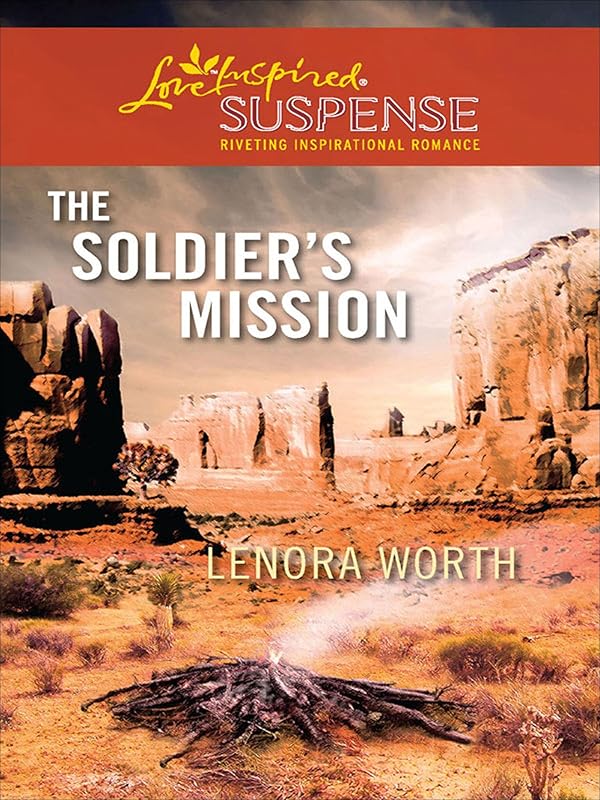 The Soldier's Mission (Love Inspired Suspense) by Lenora Worth