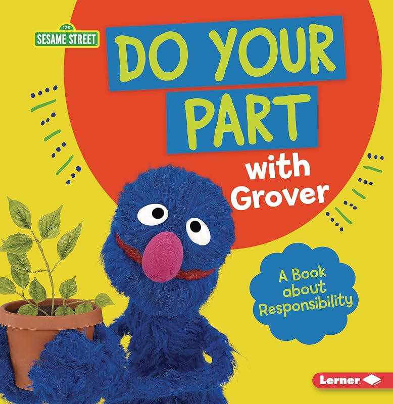 Do Your Part with Grover: A Book about Responsibility (Sesame Street ® Character Guides) by Katherine Lewis