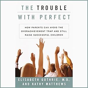 The Trouble with Perfect by Kathy Matthews