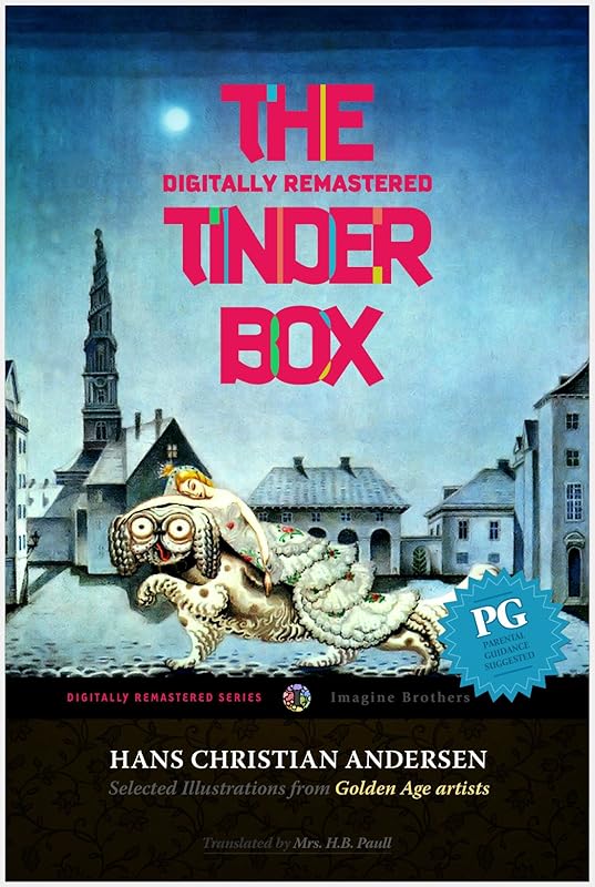 The Tinder-Box (Hans Christian Andersen, Digitally Remastered HD Book 9) by Hans Christian Andersen