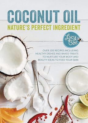 Coconut Oil: Nature's Perfect Ingredient