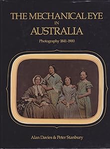 The mechanical eye in Australia: Photography 1841-1900