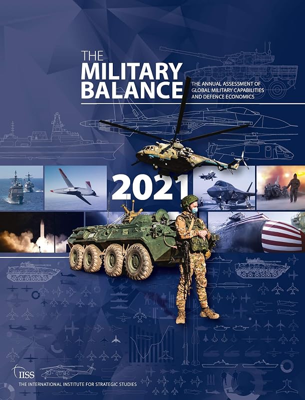 The Military Balance 2021 by The International Institute for Strategic Studies (IISS)