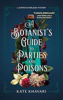 A Botanist's Guide to Parties and Poisons