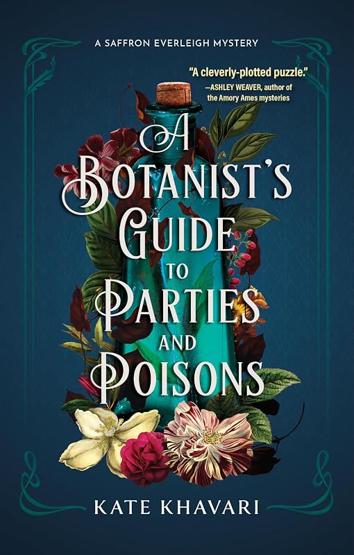 A Botanist's Guide to Parties and Poisons by Kate Khavari