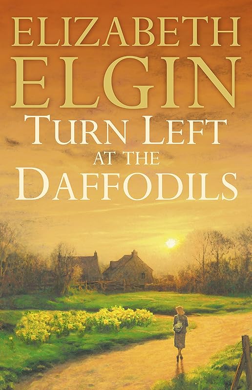 Turn Left at the Daffodils by Elizabeth Elgin