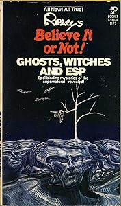 Believe It or Not - Ghosts, Witches and ESP