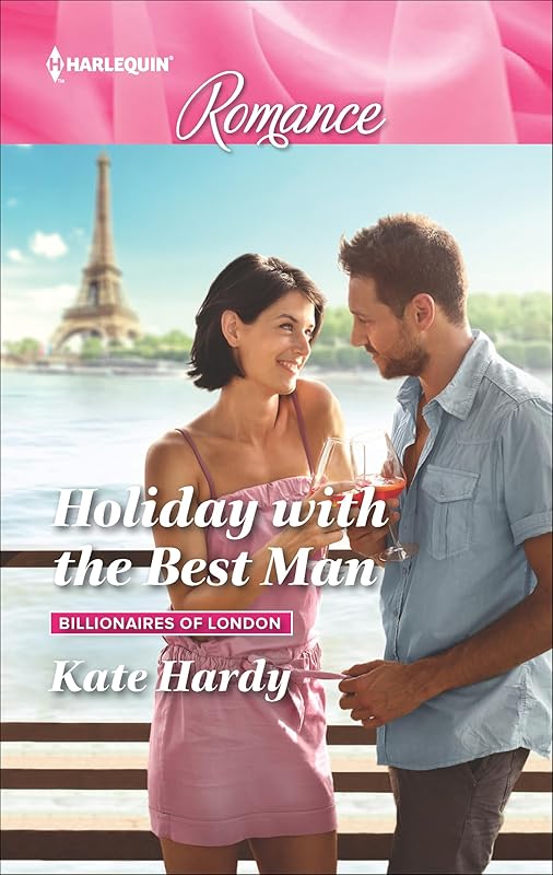 Holiday with the Best Man (Billionaires of London Book 4517) by Kate Hardy