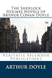 The Sherlock Holmes Novels of Arthur Conan Doyle