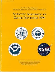 Scientific assessment of ozone depletion, 1994 (Report / World Meteorological Organization, Global Ozone Research and Monitoring Project)