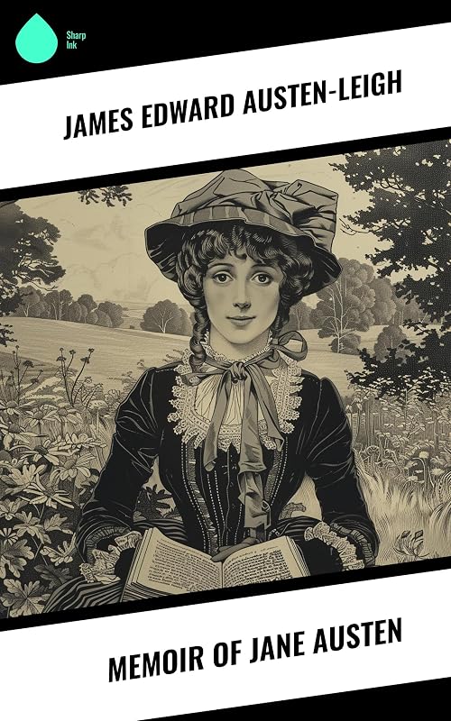 Memoir of Jane Austen by James Edward Austen-Leigh