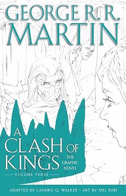 A Clash of Kings: The Graphic Novel: Volume Three (A Song of Ice and Fire Graphic Novels)