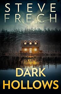 Dark Hollows: An absolutely gripping psychological thriller with a breathtaking twist: An absolutely gripping psychological thriller for 2021 with a breathtaking twist by Steve Frech