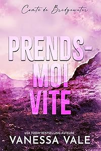 Prends-moi vite (Comté de Bridgewater t. 3) (French Edition)
