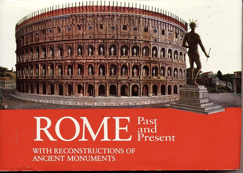 Ancient Rome: Monuments Past and Present by R. A. Staccioli