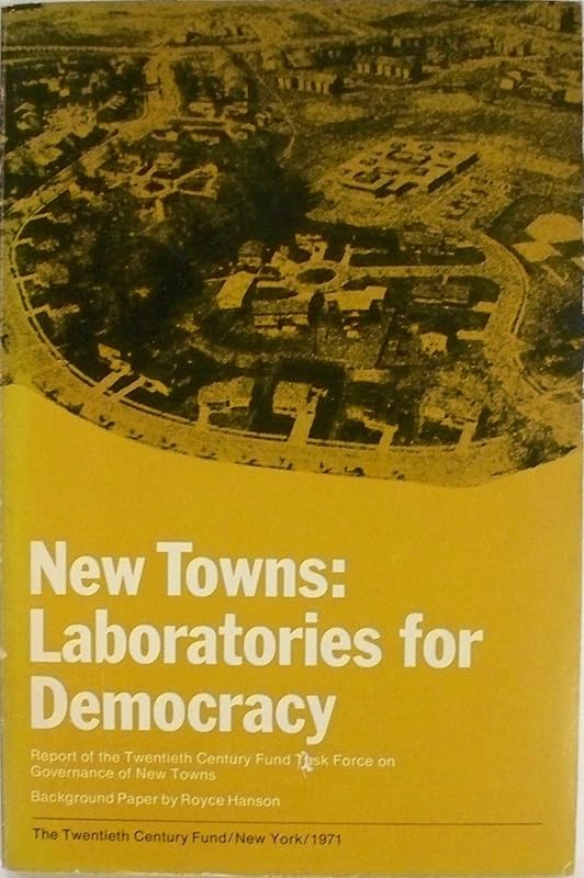 New Towns: Laboratories for Democracy by Twentieth Century Fund
