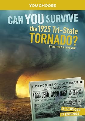 Can You Survive the 1925 Tri-State Tornado?: An Interactive History Adventure (You Choose: Disasters in History)