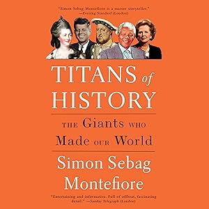 Titans of History: The Giants Who Made Our World by Steve West