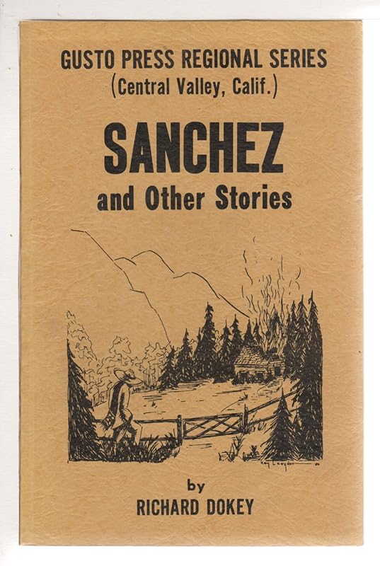 Sanchez, and Other Stories (Gusto Press Regional Series) by Richard Dokey