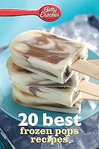 Betty Crocker 20 Best Frozen Pops Recipes (Betty Crocker eBook Minis)