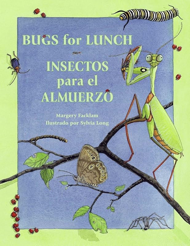 Insectos para el almuerzo / Bugs for Lunch (Charlesbridge Bilingual Books) by Margery Facklam