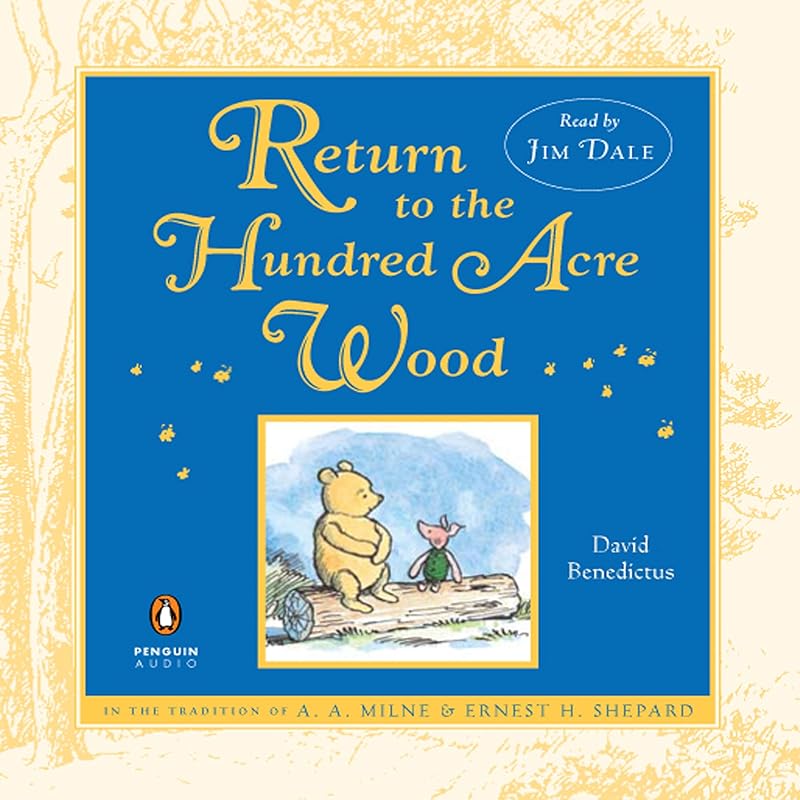 Return to the Hundred Acre Wood by David Benedictus