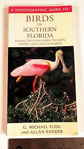 A Photographic Guide to Birds of Southern Florida: Including the Everglades, the Keys, Sanibel and Captiva Islands by G. Michael Flieg