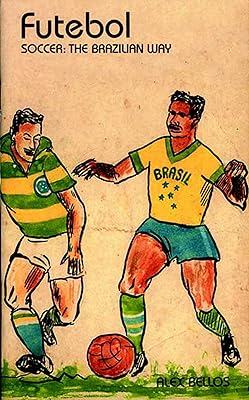 Futebol: The Brazilian Way of Life