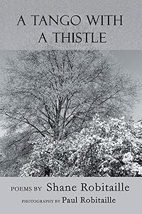 A Tango with a Thistle by Shane Robitaille