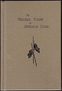 The Memorial Volume of Jefferson Davis by J. William Jones