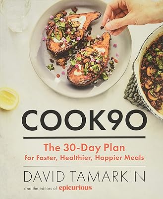 Cook90: The 30-Day Plan for Faster, Healthier, Happier Meals