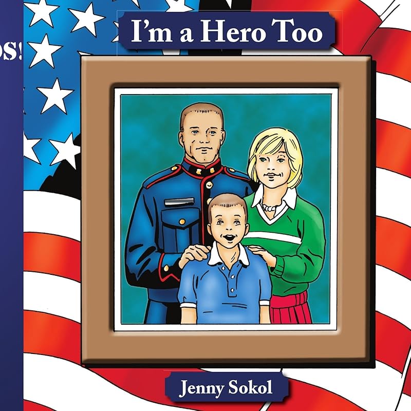 I'm a Hero Too by Jenny Sokol