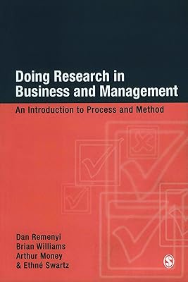 Doing Research in Business and Management: An Introduction to Process and Method