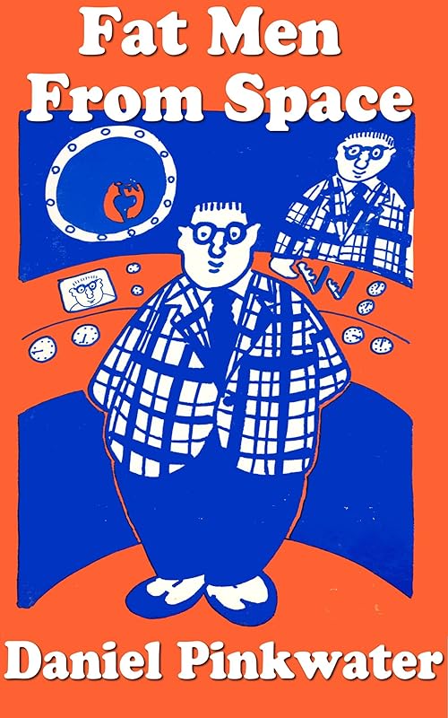 Fat Men from Space by Daniel Pinkwater