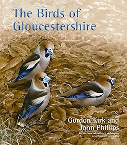 The Birds of Gloucestershire by Gordon Kirk