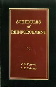 Schedules of Reinforcement by Charles B. Ferster