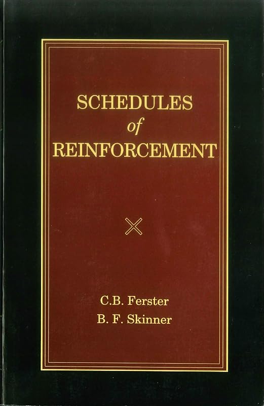 Schedules of Reinforcement by Charles B. Ferster