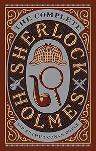 The Complete Sherlock Holmes (Barnes & Noble Leatherbound Classic Collection)