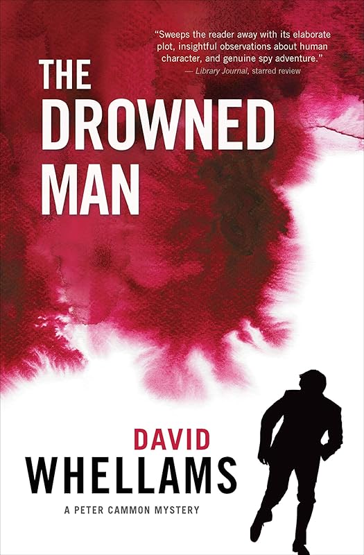 The Drowned Man (A Peter Cammon Mystery) by David Whellams