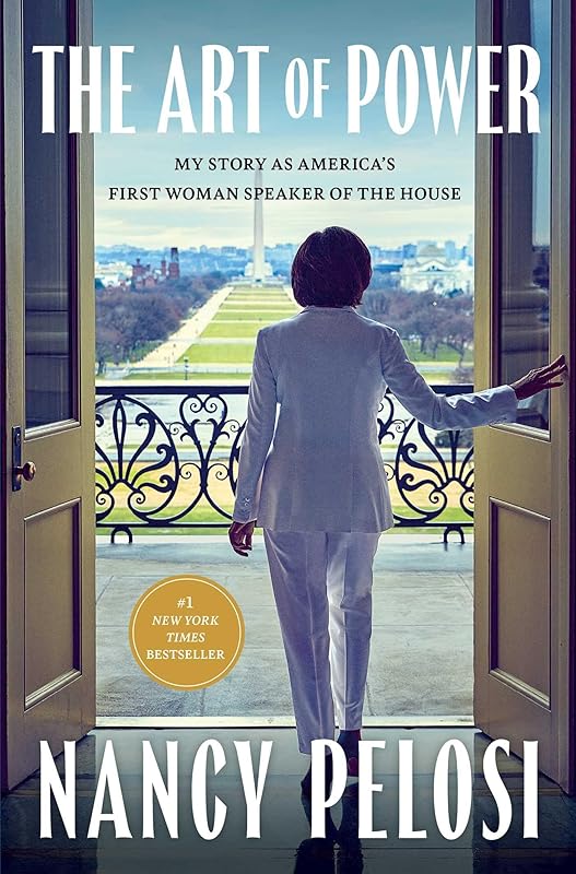 The Art of Power: My Story as America's First Woman Speaker of the House by Nancy Pelosi