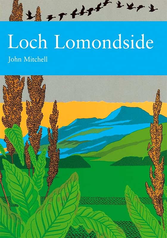 Loch Lomondside (Collins New Naturalist Library, Book 88) by John Mitchell