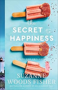 The Secret to Happiness: (A Heartwarming Contemporary Clean Romance Series Set in Small-Town Cape Cod)
