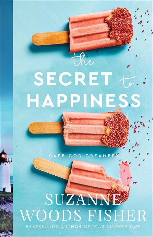 The Secret to Happiness: (A Heartwarming Contemporary Clean Romance Series Set in Small-Town Cape Cod) by Suzanne Woods Fisher