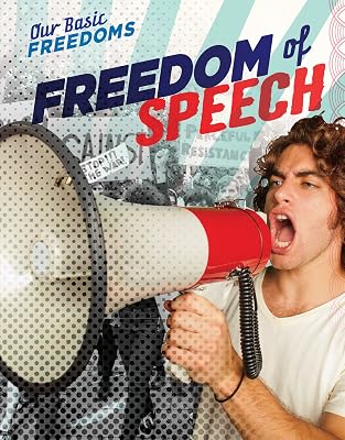 Freedom of Speech (Our Basic Freedoms)
